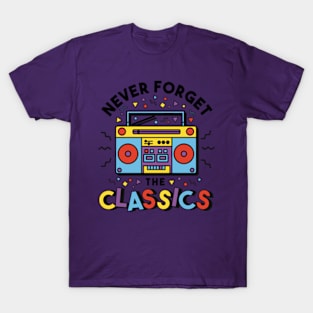 Never Forget The Classics T-Shirt